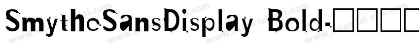 SmytheSansDisplay Bold字体转换